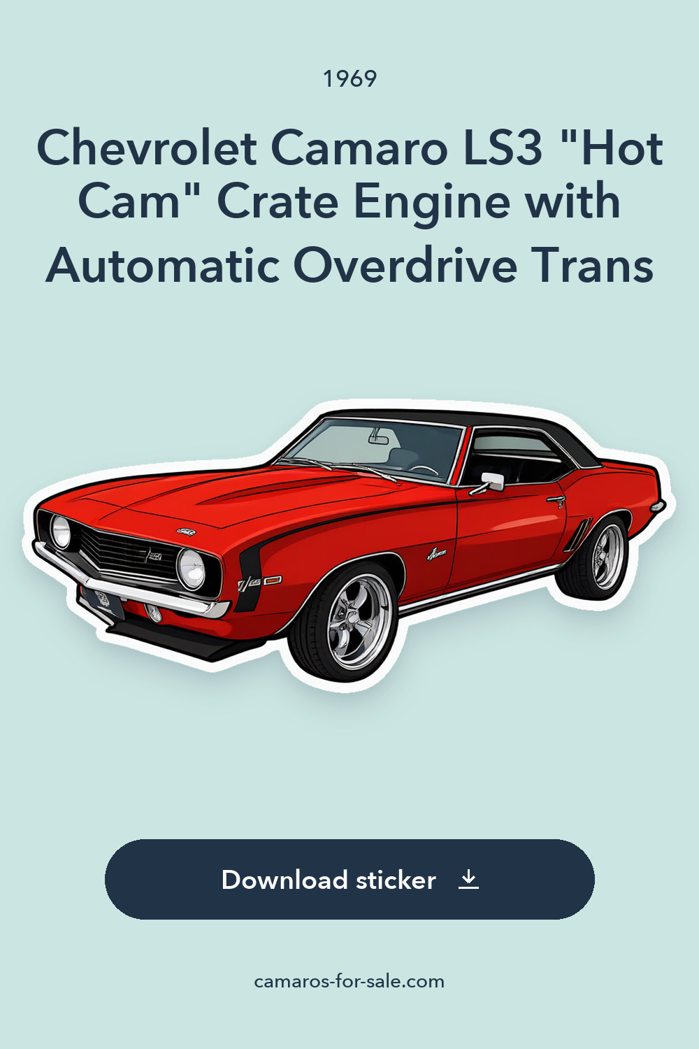 1969 Chevrolet Camaro LS3 “Hot Cam” Crate Engine with Automatic Overdrive Trans sticker preview